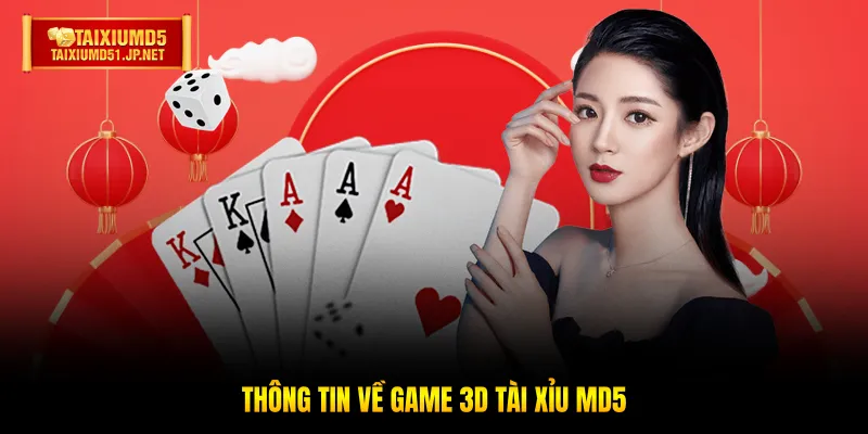 Thông tin về Game 3D Tài Xỉu MD5